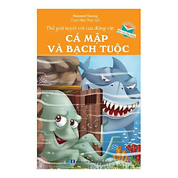 Thế Giới Tuyệt Vời Của Động Vật – Cá Mập Và Bạch Tuộc