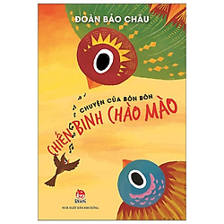 Chuyện Của Bôn Bôn, Chiến Binh Chào Mào (Tái Bản 2019)