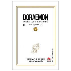 Doraemon – Tuyển Tập Theo Chủ Đề Tập 8: Tình Người Ấm Áp (Tái Bản 2019)