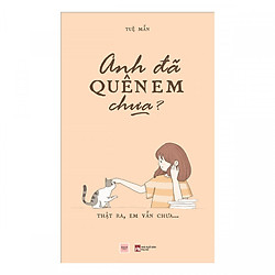 Anh Đã Quên Em Chưa? – Tặng kèm bookmark