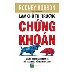 Làm Chủ Thị Trường Chứng Khoán (Tặng Notebook tự thiết kế)