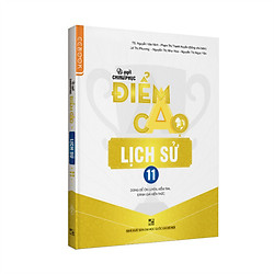 Bí quyết chinh phục điểm cao Lịch sử 11