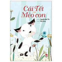 Cái Tết Của Mèo Con (Tái Bản 2019)