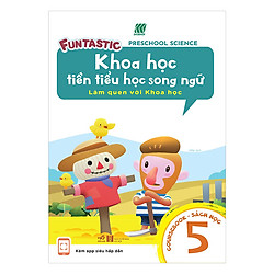 Khoa Học Tiền Tiểu Học Song Ngữ – Sách Học Tập 5