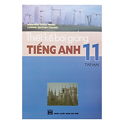 Thiết Kế Bài Giảng Tiếng Anh 11 Tập 2
