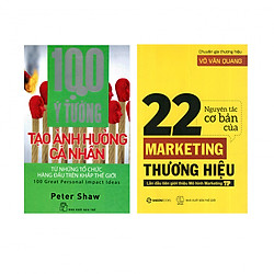 Combo : 22 Nguyên Tắc Cơ Bản Marketing Thương Hiệu + 100 Ý Tưởng Tạo Ảnh Hưởng Cá Nhân