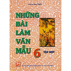 NHỮNG BÀI LÀM VĂN MẪU LỚP 6 TẬP 1