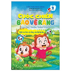 Cuộc Chiến Bảo Vệ Răng Của Các Thiên Thần Tí Hon 2 – Chiếc Áo Bảo Vệ Răng Của Khỉ Kỳ Kỳ</
