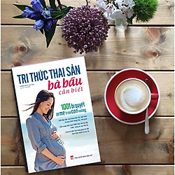 Tri Thức Thai Sản Bà Bầu Cần Biết – 1001 Bí Quyết Để Mẹ Tròn Con Vuông Tặng Video 7 cách