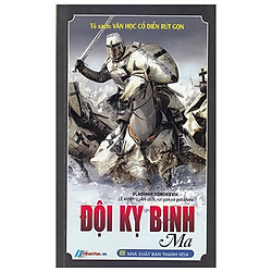 Tủ Sách Văn Học Cổ Điển Rút Gọn – Đội Kỵ Binh Ma