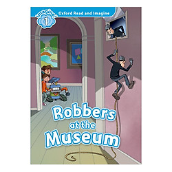 Oxford Read and Imagine 1: Robbers at the Museum