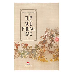 Tục Ngữ Phong Dao – Tập 1