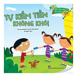 Giúp trẻ quản lý tài chính thông minh – Tự kiếm tiền không khó!