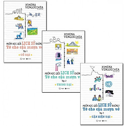 Combo sách Muốn Học Giỏi Lịch Sử Không? Tớ Cho Cậu Mượn Vở ( Cổ Đại, Trung Đại, Cận Hiện Đại)