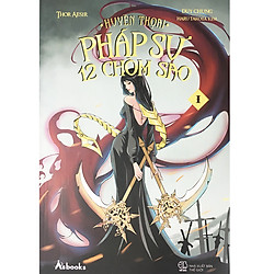Huyền Thoại Pháp Sư 12 Chòm Sao ( Tặng kèm bookmark)