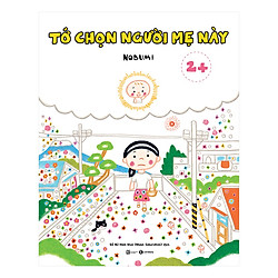 Tớ Chọn Người Mẹ Này