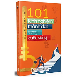 101 Kinh Nghiệm Thành Đạt Trong Cuộc Sống (2018)