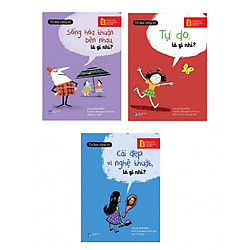 Combo Tư Duy Cùng Bé: Sống Hòa Thuận Bên Nhau, Là Gì Nhỉ? + Tự Do, Là Gì Nhỉ? + Cái Đẹp V