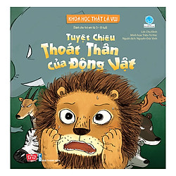 Khoa Học Thật Là Vui – Tuyệt Chiêu Thoát Thân Của Động Vật