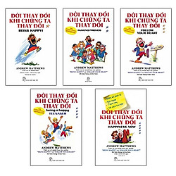 Combo ĐỜI THAY ĐỔI KHI CHÚNG TA THAY ĐỔI (Trọn bộ 5 cuốn Kỹ Năng Sống và Rèn Luyện Nhân C