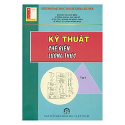 Kỹ Thuật Chế Biến Lương Thực Tập 1