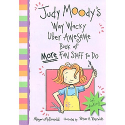 Judy Moody’s Way Wacky Uber Awesome Book Of More Fun Stuff To Do