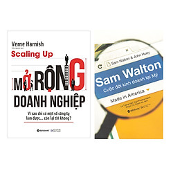 Combo Sách Kinh Doanh :  Sam Walton – Cuộc Đời Kinh Doanh Tại Mỹ + Scaling up – Mở Rộng D