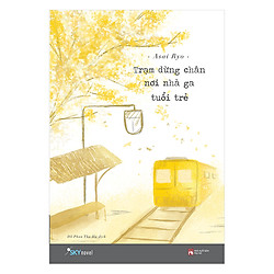 Trạm Dừng Chân Nơi Nhà Ga Tuổi Trẻ