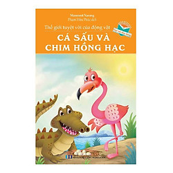 Thế Giới Tuyệt Vời Của Động Vật – Cá Sấu Và Chim Hồng Hạc
