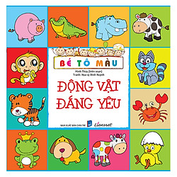 Bé Tô Màu – Động Vật Đáng Yêu (Tái Bản 2018)