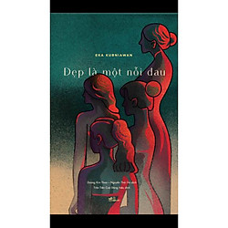 Cuốn Tiểu Thuyết Lãng Mạn Hay Và Hấp Dẫn: Đẹp Là Một Nỗi Đau