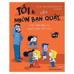 Tôi Và Nhóm Bạn Siêu Quậy: Cuộc Xâm Lăng Của Người Ngoài Hành Tinh – Tập 6