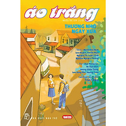 Áo Trắng 2018 – Thương Nhớ Ngày Xưa