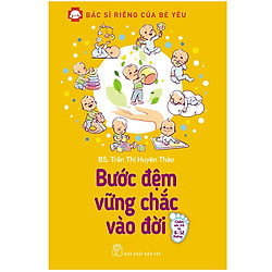 Bước Đệm Vững Chắc Vào Đời – Bác Sĩ Riêng Của Bé Yêu (Tái Bản 2020)