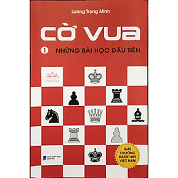 Cờ Vua (Tập 1) – Những Bài Học Đầu Tiên tái bản 2018 (kèm 1 bookmark)