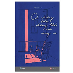 Có Những Điều Chẳng Thể Nói Cùng Ai – Tặng Kèm Sổ Tay + Móc Khoá