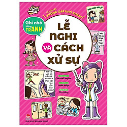 Để Lớn Lên Không Gặp Khó Khăn! Ghi Nhớ Bằng Tranh: Lễ Nghi Và Cách Xử Sự