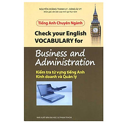 Tiếng Anh Chuyên Ngành – Kiểm Tra Từ Vựng Tiếng Anh Kinh Doanh Và Quản Lý
