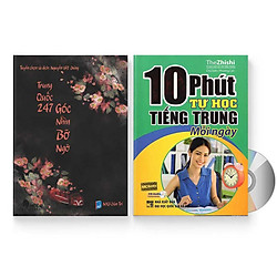 Combo 2 sách: Trung Quốc 247: Góc nhìn bỡ ngỡ (Song ngữ Trung – Việt có Pinyin) + 10 Phút Tự Học Tiếng Trung Mỗi Ngày + DVD quà tặng
