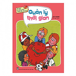 Bộ sách kỹ năng sống thiết yếu cho trẻ – Quản lý thời gian