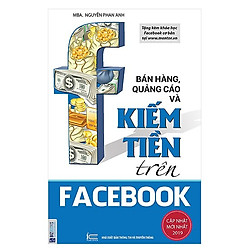 Bán Hàng, Quảng Cáo Và Kiếm Tiền Trên Facebook (Tặng kèm Kho Audio Books)