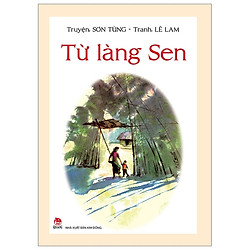 Từ Làng Sen (Tái Bản 2019)