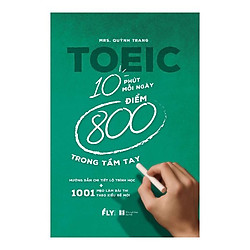 Sách  TOEIC 10 PHÚT MỖI NGÀY 800 ĐIỂM TRONG TẦM TAY ( Tặng kèm bookmark Phương Đông)</spa
