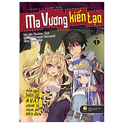 Ma Vương Kiến Tạo – Hầm Ngục Kiên Cố Nhất Chính Là Thành Phố Hiện Đại