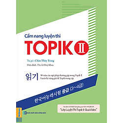 Cẩm Nang Luyện Thi Topik II (Kỹ Năng Đọc) ( Học kèm APP MCBOOKS – Trải nghiệm tuyệt vời v