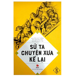 Sử Ta – Chuyện Xưa Kể Lại Tập 3 (Tái Bản 2018)