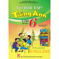 Vở bài tập Tiếng Anh 6 tập 1 (theo chương trình mới)