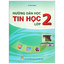 Hướng Dẫn Học Tin Học Lớp 2 (Bài Học)