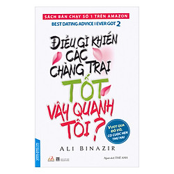 Điều Gì Khiến Các Chàng Trai Tốt Vây Quanh Tôi?