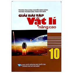 Giải Bài Tập Vật Lí 10 Nâng Cao